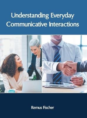 Understanding Everyday Communicative Interactions - 