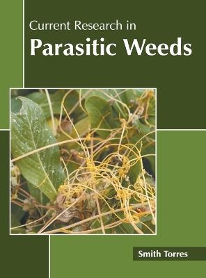 Current Research in Parasitic Weeds - 