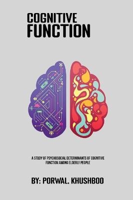 A Study Of Psychosocial Determinants Of Cognitive Function Among Elderly People - Porwal Khushboo