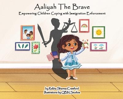 Aaliyah the Brave - Rekha Sharma-Crawford