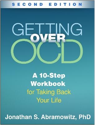 Getting Over OCD, Second Edition - Jonathan S. Abramowitz