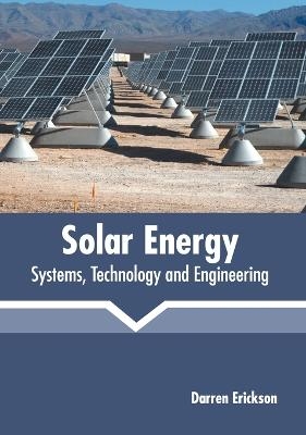 Solar Energy: Systems, Technology and Engineering - 