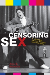 Censoring Sex -  John E. Semonche