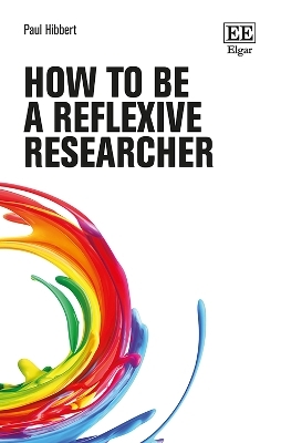 How to be a Reflexive Researcher - Paul Hibbert