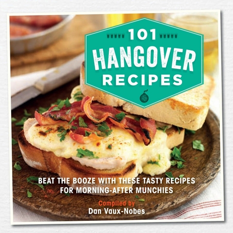 101 Hangover Recipes -  Dan Vaux-Nobes