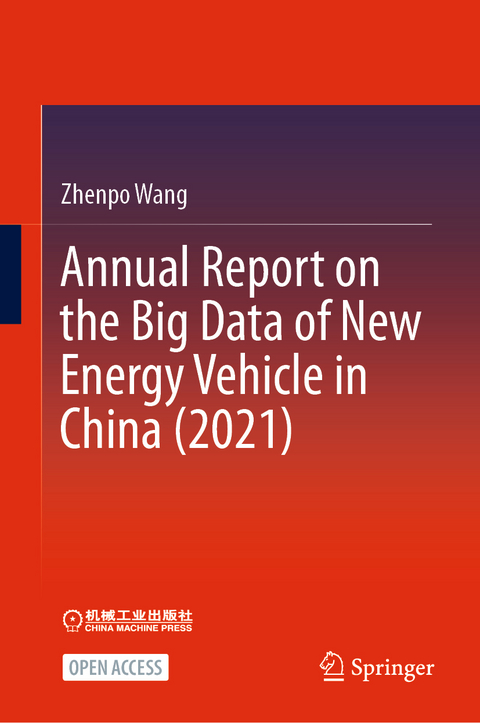 Annual Report on the Big Data of New Energy Vehicle in China (2021) - Zhenpo Wang