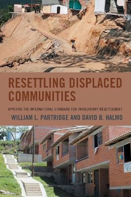 Resettling Displaced Communities - William L. Partridge, David B. Halmo
