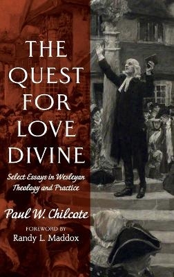 The Quest for Love Divine - Paul W Chilcote