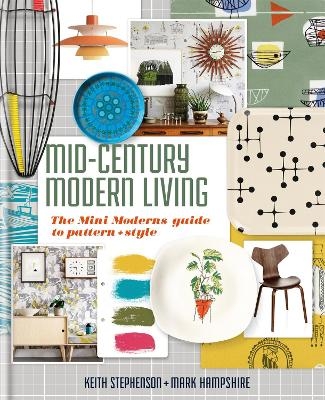 Mid-Century Modern Living - Keith Stephenson, Mark Hampshire