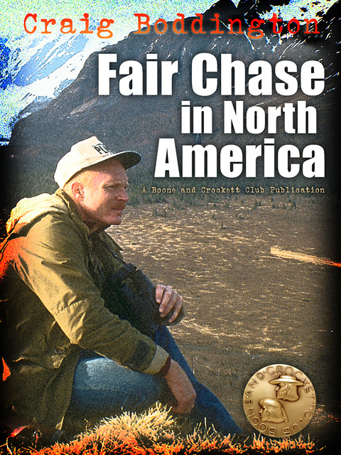 Fair Chase in North America -  Craig Boddington