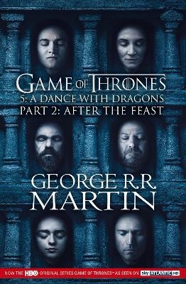 Dance with Dragons: Part 2 After the Feast - George R.R. Martin