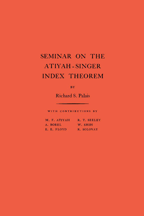 Seminar on Atiyah-Singer Index Theorem. (AM-57), Volume 57 - 