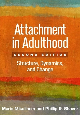 Attachment in Adulthood, Second Edition - Mario Mikulincer, Phillip R. Shaver