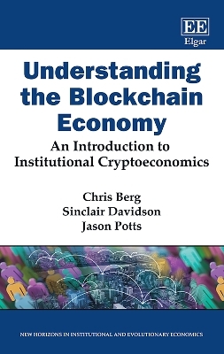 Understanding the Blockchain Economy - Chris Berg, Sinclair Davidson, Jason Potts
