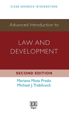 Advanced Introduction to Law and Development - Mariana M. Prado, Michael J. Trebilcock