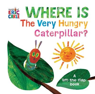 Where Is The Very Hungry Caterpillar? - Eric Carle