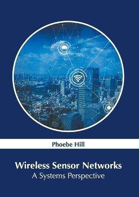 Wireless Sensor Networks: A Systems Perspective - 