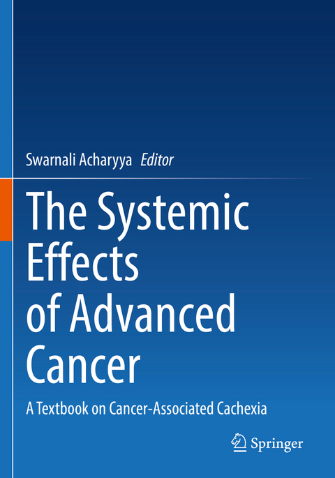 The Systemic Effects of Advanced Cancer - 