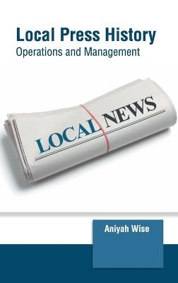 Local Press History: Operations and Management - 