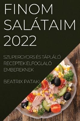 Finom Salátaim 2022 - Beatrix Pataki