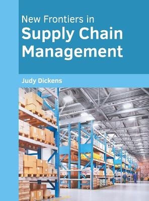 New Frontiers in Supply Chain Management - 