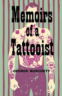 Memoirs of a Tattooist - George Burchett