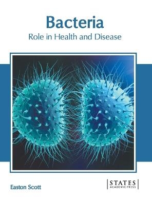 Bacteria: Role in Health and Disease - 