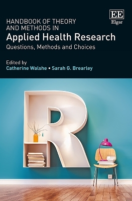Handbook of Theory and Methods in Applied Health Research - 