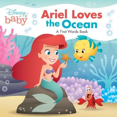 Disney Baby: Ariel Loves the Ocean -  Disney Books