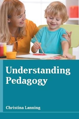 Understanding Pedagogy - 