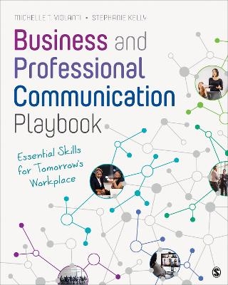 Business and Professional Communication Playbook - Michelle T. Violanti, Stephanie E. Kelly