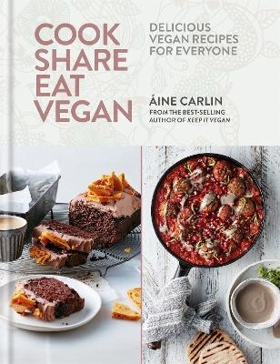 Cook Share Eat Vegan - Áine Carlin