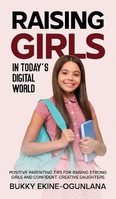 Raising Girls in Today's Digital World - Bukky Ekine-Ogunlana
