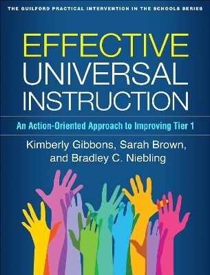 Effective Universal Instruction - Kimberly Gibbons, Sarah Brown, Bradley C. Niebling