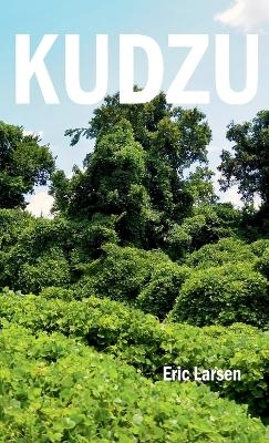 Kudzu - Eric Larsen