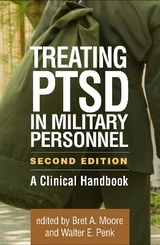 Treating PTSD in Military Personnel, Second Edition - Moore, Bret A.; Penk, Walter E.