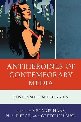 Antiheroines of Contemporary Media - 