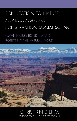 Connection to Nature, Deep Ecology, and Conservation Social Science - Christian Diehm