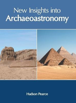 New Insights Into Archaeoastronomy - 