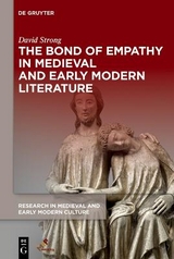 The Bond of Empathy in Medieval and Early Modern Literature - David Strong