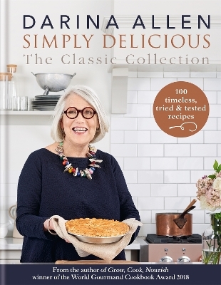 Simply Delicious the Classic Collection - Darina Allen