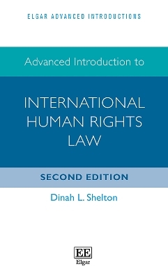 Advanced Introduction to International Human Rights Law - Dinah L. Shelton