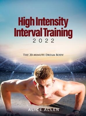 High Intensity Interval Training 2022 -  Alice Allen