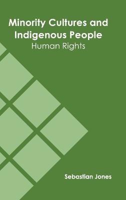 Minority Cultures and Indigenous People: Human Rights - 