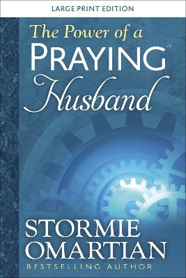 The Power of a Praying Husband Large Print - Stormie Omartian