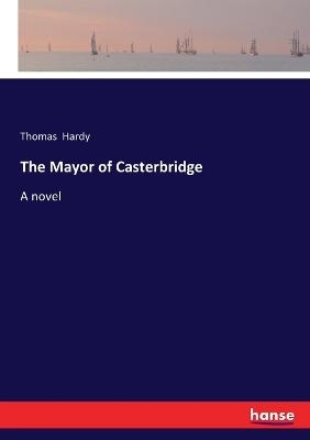 The Mayor of Casterbridge - Thomas Hardy