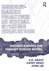 Inquiry-Based Practice in Social Studies Education - Grant, S.G.; Swan, Kathy; Lee, John