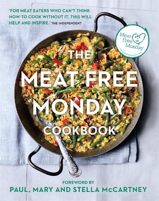 The Meat Free Monday Cookbook - Paul McCartney, Stella McCartney, Mary McCartney