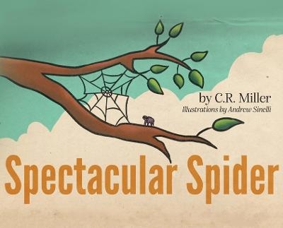 Spectacular Spider - C R Miller