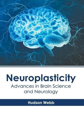 Neuroplasticity: Advances in Brain Science and Neurology - 